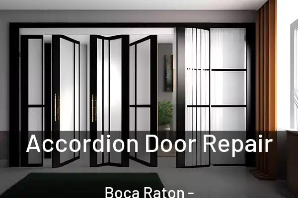 Accordion Door Repair Boca Raton - FL