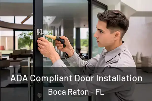  ADA Compliant Door Installation Boca Raton - FL