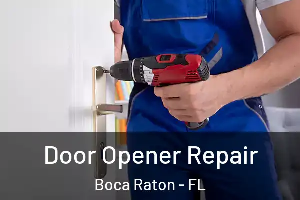  Door Opener Repair Boca Raton - FL