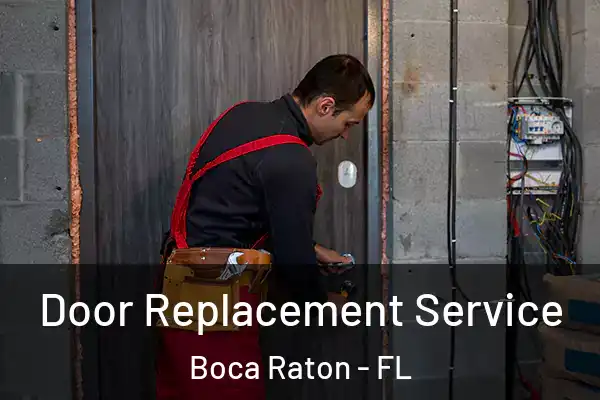  Door Replacement Service Boca Raton - FL