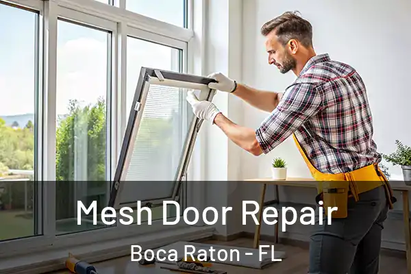  Mesh Door Repair Boca Raton - FL