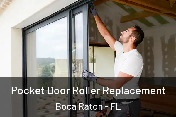  Pocket Door Roller Replacement Boca Raton - FL