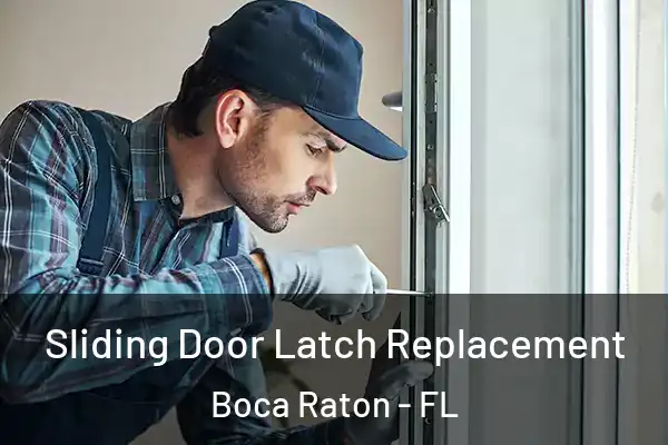  Sliding Door Latch Replacement Boca Raton - FL